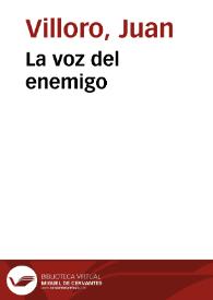 La voz del enemigo / Juan Villoro | Biblioteca Virtual Miguel de Cervantes