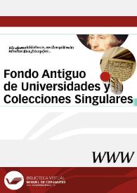 Fondo Antiguo de Universidades y Colecciones Singulares | Biblioteca Virtual Miguel de Cervantes