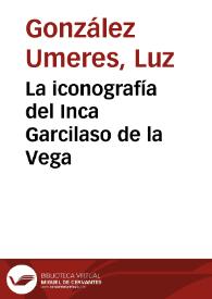 La iconografía del Inca Garcilaso de la Vega / Luz González Umeres | Biblioteca Virtual Miguel de Cervantes