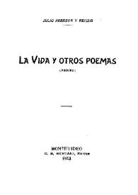La vida y otros poemas: (poesías) / Julio Herrera y Reissig | Biblioteca Virtual Miguel de Cervantes