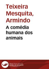 A comédia humana dos animais / Armindo Mesquita