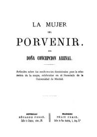 La mujer del porvenir / por Doña Concepción Arenal | Biblioteca Virtual Miguel de Cervantes