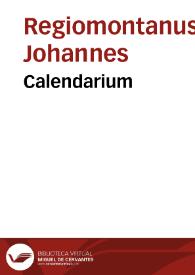 Calendarium / Johannes Regiomontanus. | Biblioteca Virtual Miguel de Cervantes