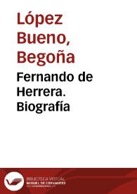 Portada:Fernando de Herrera. Biografía / Begoña López Bueno