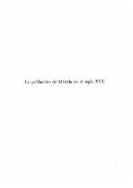 La población de Mérida en el siglo XVII / Alfonso Rodríguez Grajera | Biblioteca Virtual Miguel de Cervantes