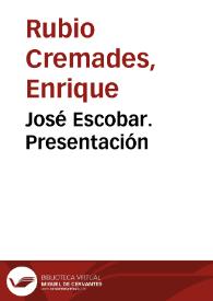 José Escobar. Presentación | Biblioteca Virtual Miguel de Cervantes