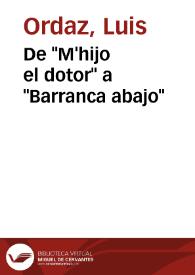 De "M'hijo el dotor" a "Barranca abajo" | Biblioteca Virtual Miguel de Cervantes