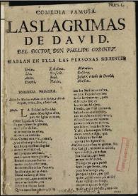 Comedia famosa, Las lagrimas de David / del doctor Felipe Godinez | Biblioteca Virtual Miguel de Cervantes