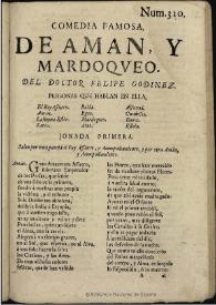 Comedia famosa de Aman y Mardoqueo / del doctor Felipe Godinez | Biblioteca Virtual Miguel de Cervantes