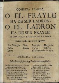 Comedia famosa, O el frayle ha de ser ladron, o el ladron ha de ser frayle / del doctor Felipe Godinez | Biblioteca Virtual Miguel de Cervantes