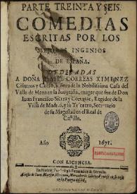 Parte treinta y seis, Comedias escritas por los mejores ingenios de España ... | Biblioteca Virtual Miguel de Cervantes