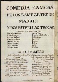 Comedia famosa de Los ramilletes de Madrid y dos estrellas trocadas | Biblioteca Virtual Miguel de Cervantes