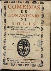 Comedias de Don Antonio de Solis ... | Biblioteca Virtual Miguel de Cervantes