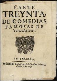 Parte treynta de comedias famosas de varios autores | Biblioteca Virtual Miguel de Cervantes