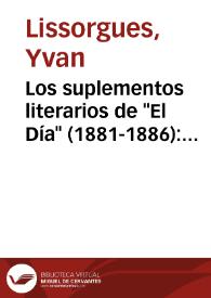 Los suplementos literarios de "El Día" (1881-1886): una voluntad de regeneracionismo (o de regeneración) cultural / Yvan Lissorgues | Biblioteca Virtual Miguel de Cervantes