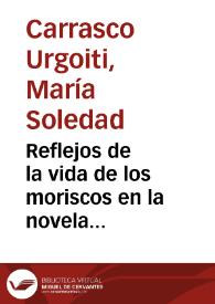 Reflejos de la vida de los moriscos en la novela picaresca / María Soledad Carrasco Urgoiti | Biblioteca Virtual Miguel de Cervantes