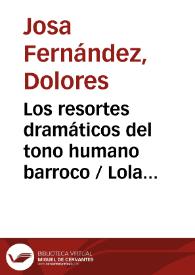 Los resortes dramáticos del tono humano barroco / Lola Josa, Mariano Lambea | Biblioteca Virtual Miguel de Cervantes