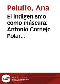 El indigenismo como máscara: Antonio Cornejo Polar ante la obra de Clorinda Matto de Turner / Ana Peluffo | Biblioteca Virtual Miguel de Cervantes