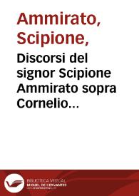 Discorsi del signor Scipione Ammirato sopra Cornelio Tacito | Biblioteca Virtual Miguel de Cervantes