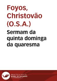 Sermam da quinta dominga da quaresma / que pregou ... Fr.  Christouam de Foyos... | Biblioteca Virtual Miguel de Cervantes