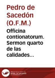 Officina contionatorum. Sermon quarto de las calidades de un buê Prelado / por ... Fr. Pedro de Sacedon... | Biblioteca Virtual Miguel de Cervantes