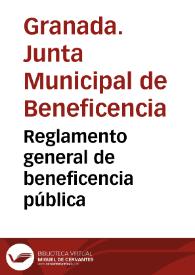 Reglamento general de beneficencia pública | Biblioteca Virtual Miguel de Cervantes