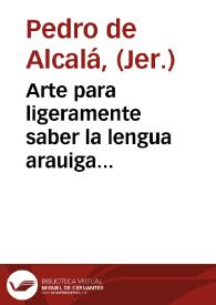 Arte para ligeramente saber la lengua arauiga... | Biblioteca Virtual Miguel de Cervantes