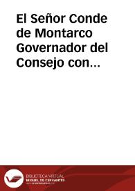El Señor Conde de Montarco Governador del Consejo con fecha de 13 del anterior me dice lo que sigue... | Biblioteca Virtual Miguel de Cervantes