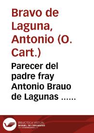 Parecer del padre fray Antonio Brauo de Lagunas ... para todos los ordinarios y visitadores de Conventos de monjas... | Biblioteca Virtual Miguel de Cervantes