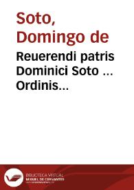Reuerendi patris Dominici Soto ... Ordinis Praedicatorum, In Dialecticam Aristotelis commentarij | Biblioteca Virtual Miguel de Cervantes