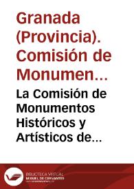 La Comisión de Monumentos Históricos y Artísticos de Granada... | Biblioteca Virtual Miguel de Cervantes
