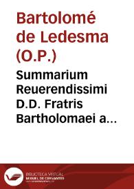 Summarium Reuerendissimi D.D. Fratris Bartholomaei a Ledesma... | Biblioteca Virtual Miguel de Cervantes