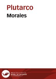 Morales / de Plutarco; traduzidos de lengua griega en castellana [por Diego Gracián de  Alderete]... | Biblioteca Virtual Miguel de Cervantes