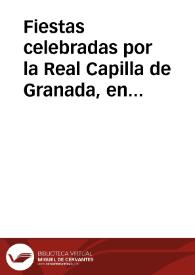 Fiestas celebradas por la Real Capilla de Granada, en la beatificacion del santo rey D. Fernando III de Castilla, y Leon... | Biblioteca Virtual Miguel de Cervantes