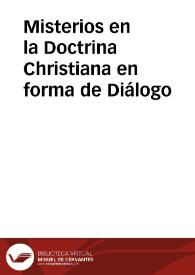Misterios en la Doctrina Christiana en forma de Diálogo | Biblioteca Virtual Miguel de Cervantes