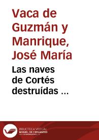 Las naves de Cortés destruídas ... | Biblioteca Virtual Miguel de Cervantes