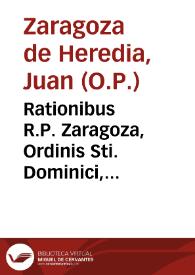 Rationibus R.P. Zaragoza, Ordinis Sti. Dominici, satisfit. | Biblioteca Virtual Miguel de Cervantes