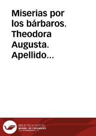 Miserias por los bárbaros. Theodora Augusta. Apellido de Quiñones. Reyes de España. | Biblioteca Virtual Miguel de Cervantes