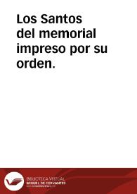Los Santos del memorial impreso por su orden. | Biblioteca Virtual Miguel de Cervantes