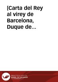 [Carta del Rey al virey de Barcelona, Duque de Alburquerque, 27-06-1617]. | Biblioteca Virtual Miguel de Cervantes