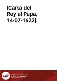 [Carta del Rey al Papa, 14-07-1622]. | Biblioteca Virtual Miguel de Cervantes