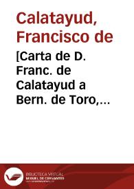 [Carta de D. Franc. de Calatayud a Bern. de Toro, 12-07-1622]. | Biblioteca Virtual Miguel de Cervantes