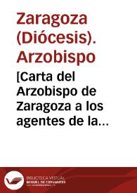 [Carta del Arzobispo de Zaragoza a los agentes de la Concepción, 14-08-1622]. | Biblioteca Virtual Miguel de Cervantes