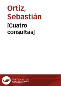 [Cuatro consultas] | Biblioteca Virtual Miguel de Cervantes
