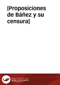 [Proposiciones de Báñez y su censura] | Biblioteca Virtual Miguel de Cervantes
