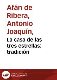 La casa de las tres estrellas : tradición | Biblioteca Virtual Miguel de Cervantes