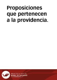 Proposiciones que pertenecen a la providencia. | Biblioteca Virtual Miguel de Cervantes