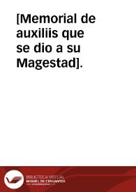 [Memorial de auxiliis que se dio a su Magestad]. | Biblioteca Virtual Miguel de Cervantes