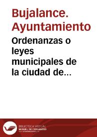 Ordenanzas o leyes municipales de la ciudad de Buxalance, establecidas en este año de 1750 | Biblioteca Virtual Miguel de Cervantes