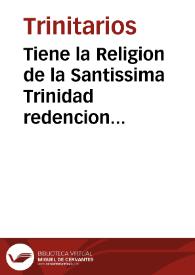 Tiene la Religion de la Santissima Trinidad redencion de cautivos unas Constituciones generales ... | Biblioteca Virtual Miguel de Cervantes